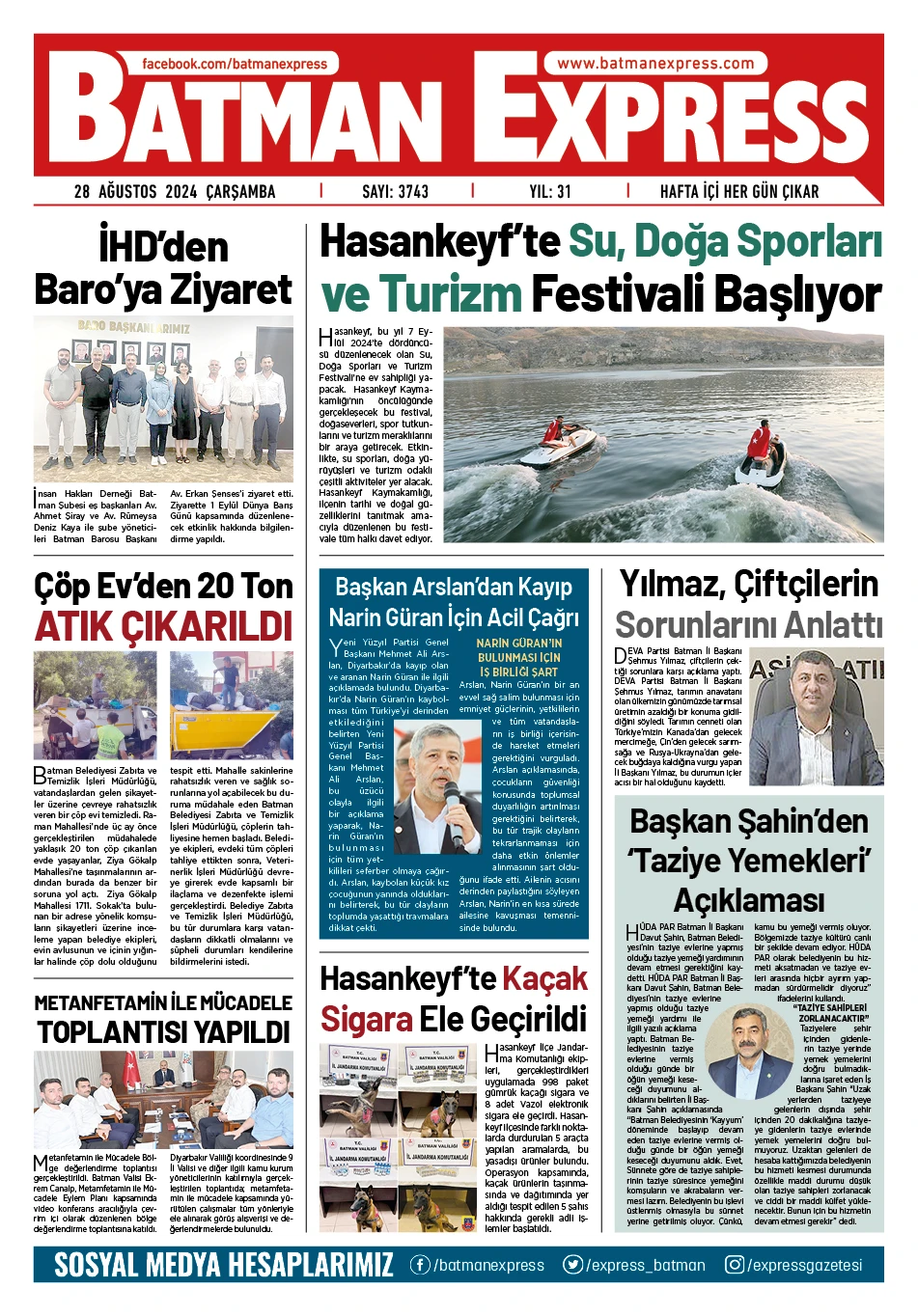 28 AĞUSTOS 2024 &Ccedil;ARŞAMBA  BATMAN G&Uuml;NDEMİ VE BATMAN EXPRESS GAZETESİ  Gazetemizin t&uuml;m sayfalarına ulaşmak i&ccedil;in; www.batmanexpress.com