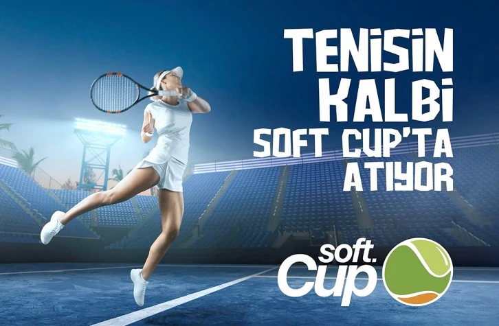 SOFT CUP 2024 BAŞVURULARI TAMAMLANDI