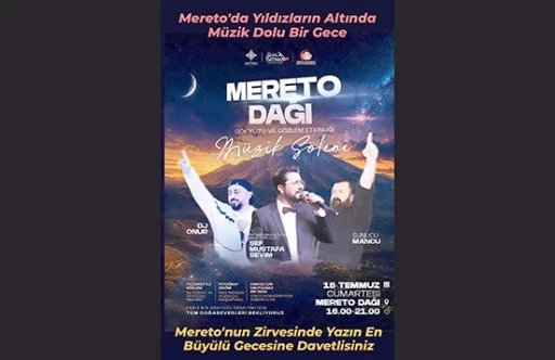 MERETO DAĞI'NIN ZİRVESİNDE YILDIZLAR ALTINDA M&Uuml;ZİK Ş&Ouml;LENİ