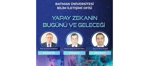 AKADEMİSYENLER ESENTEPE&rsquo;DE YAPAY ZEKAYI ANLATACAK