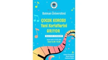&Uuml;NİVERSİTE &Ccedil;OCUK KOROSU İ&Ccedil;İN YENİ YETENEKLER ARIYOR
